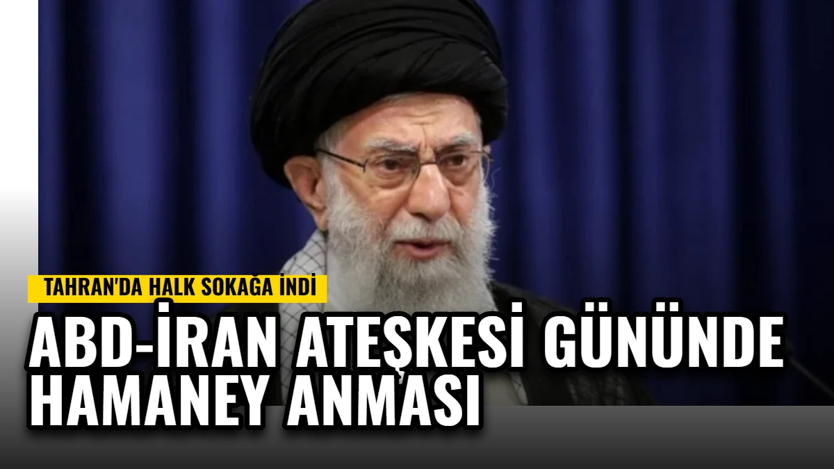 ABD-İran Ateşkesi Gününde Hamaney Anması: Tahran'da Halk Sokağa İndi