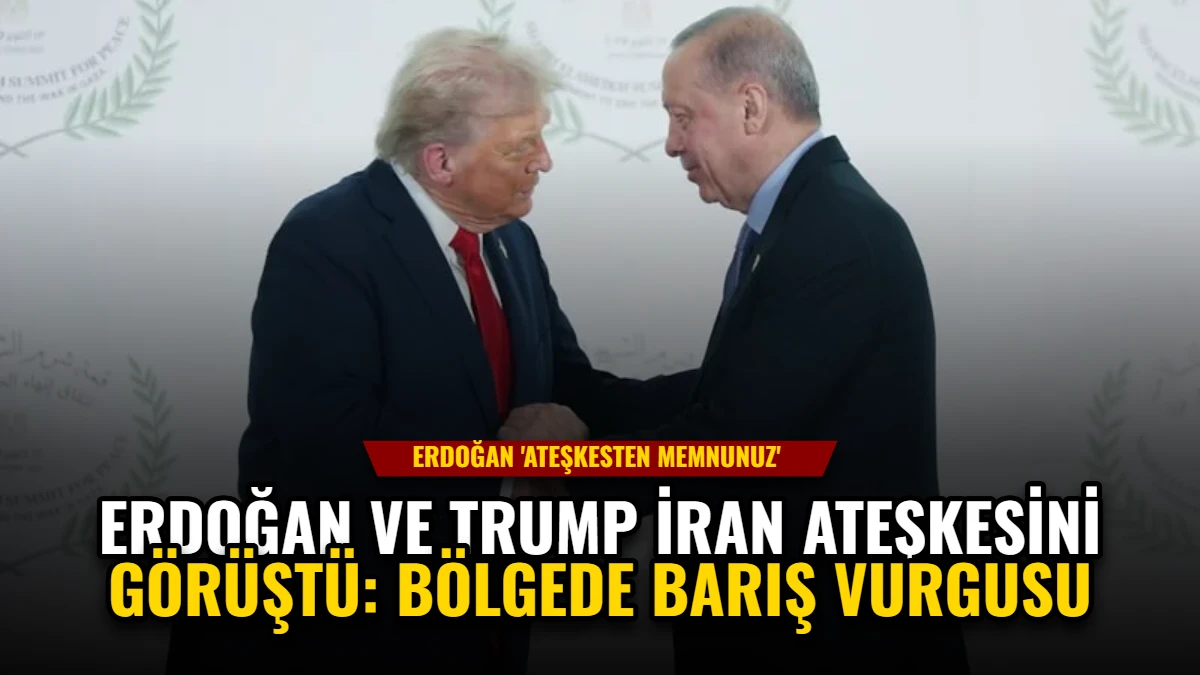 Erdoğan ve Trump İran Ateşkesini GörüşTü: Bölgede Barış Vurgusu