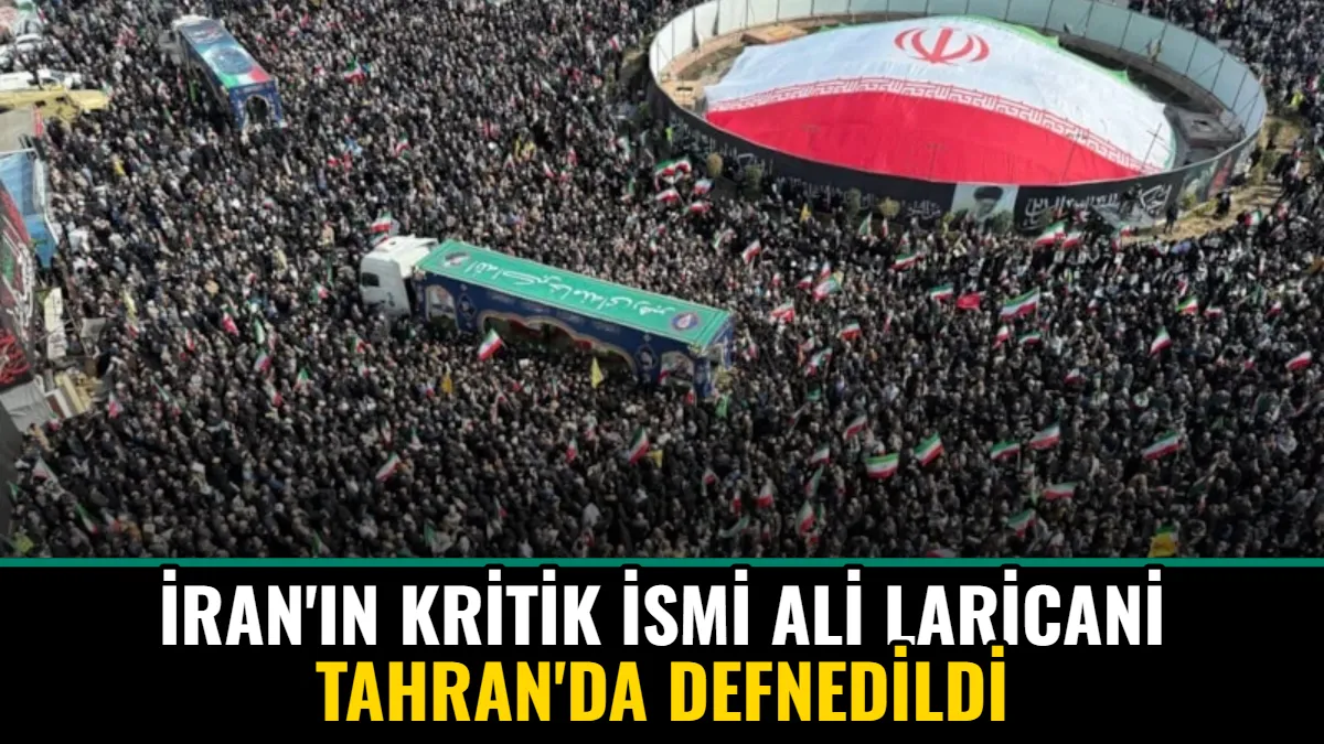 İran'ın Kritik İsmi Ali Laricani Tahran'da Defnedildi