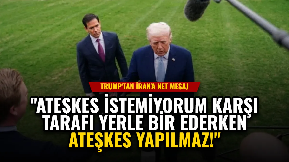 Trump'tan İran'a Net Mesaj: "Ateşkes İstemiyorum, Karşı Tarafı Yerle Bir Ederken Ateşkes Yapılmaz!"
